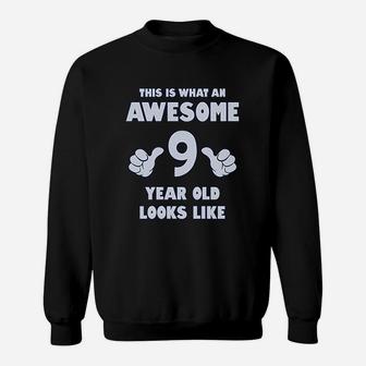 This Is What An Awesome 9 Year Old Looks Like Youth Kids Sweat Shirt - Seseable
