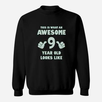 This Is What An Awesome 9 Year Old Looks Like Youth Kids Sweat Shirt - Seseable