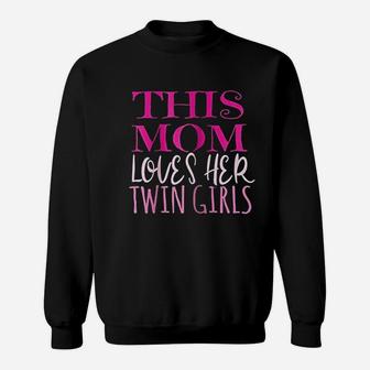 This Mom Loves Her Twin Girls Mom Mother Of Twins Sweat Shirt - Seseable