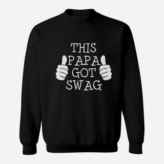 This Papa Got Swag Sweat Shirt - Seseable