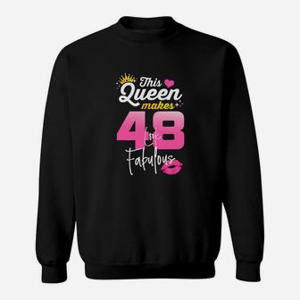 This Queen Makes 48 Look Fabulous 48 Year Old 48th Birthday Sweatshirt - Seseable