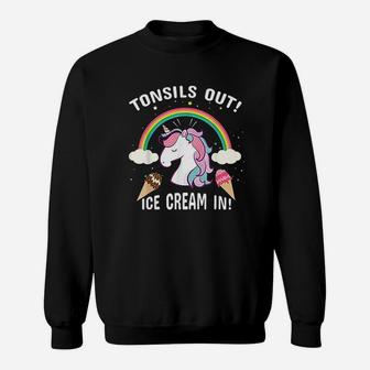 Tonsils Out Ice Cream In Post Surgery Unicorn Get Well Gift Sweat Shirt - Seseable