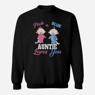 Top Pink Or Blue Auntie Loves You – Gender Reveal Sweatshirt - Seseable