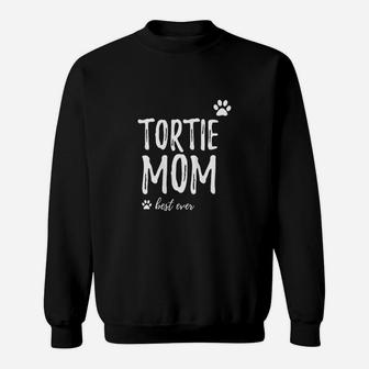 Tortie Mom Best Ever Funny Dog Mom Gift Sweat Shirt - Seseable