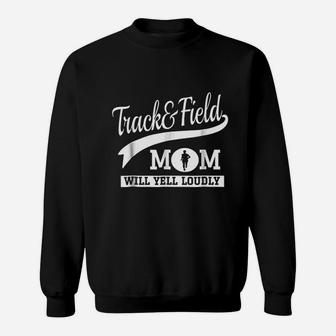 Track And Field Mom Loud Cheer Mom Runner Gift Sweat Shirt - Seseable