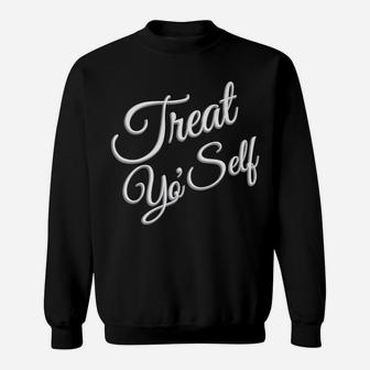 Treat Yo Self Gift Funny Mother Mom Mama Halloween Ch Sweat Shirt - Seseable