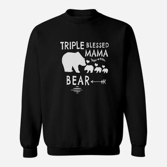 Triple Blessed Mama Bear For Moms With Three Kids Sweat Shirt - Seseable