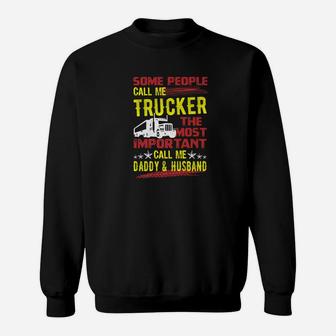 Truck Driver Husband Daddy Truckers Wife Gif Sweat Shirt