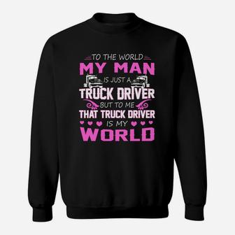 Truck Driver - My Man Gift Proud Couple Husband And Wife Truck Driver - My Man Sweat Shirt - Seseable