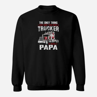 Trucker Being A Papa Sweat Shirt - Seseable