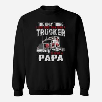 Trucker Papa, best christmas gifts for dad Sweat Shirt - Seseable