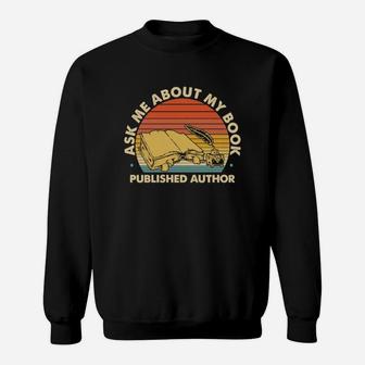 Tu Vintage Ask Me About My Book Published Author Writer Sweatshirt - Seseable