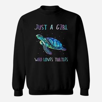 Turtle Watercolor Sea Ocean Just A Girl Who Loves Turtles Sweat Shirt - Seseable