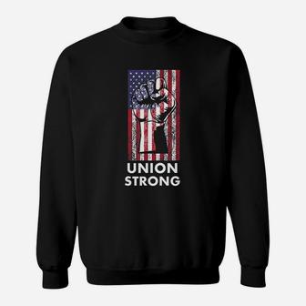 Union Strong Usa Flag Union Member Union Worker Sweatshirt - Seseable