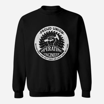 Union Worker Workers Work Operating Engineer Sweat Shirt - Seseable