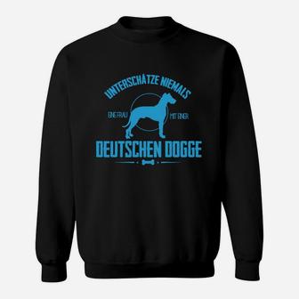 Unterschüchze Niemals Einer Frau Mit Deutscher Dogge- Sweatshirt - Seseable