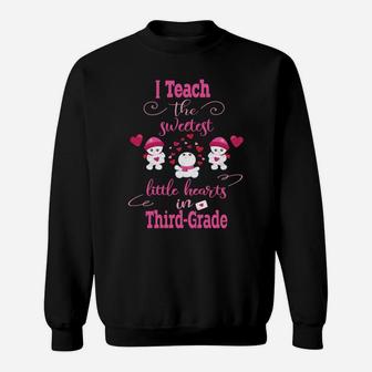 Valentine Third Grade Teacher I Teach The Sweetest Sweat Shirt - Seseable