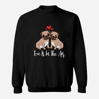 Valentines Day Couples Pug Dog Lover Gift Sweat Shirt - Seseable
