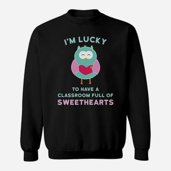 Valentines Day For Teachers Classroom Of Sweethearts Sweat Shirt - Seseable