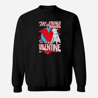 Valentines Day French Bulldog Dog Lover Womens Gift Sweat Shirt - Seseable