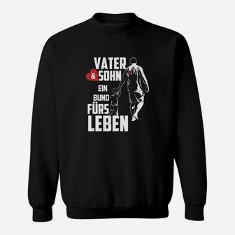 Vater Und Sohn Ein Bund Fürs Leben Sweatshirt - Seseable