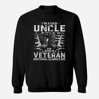 Veteran Dad Uncle Nothing Scares Me Sweat Shirt - Seseable