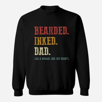 Vintage Bearded Inked Dad Like A Normal Dad Sweat Shirt - Seseable