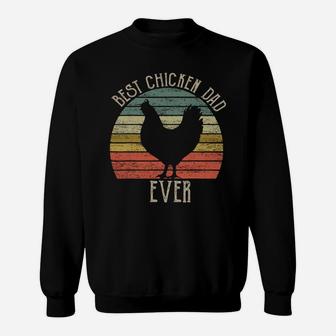 Vintage Best Chicken Dad Ever Chicken Lovers Father’s Day Sweat Shirt - Seseable