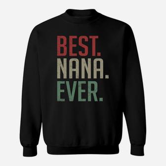 Vintage Best Nana Ever Sweat Shirt - Seseable