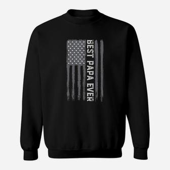 Vintage Best Papa Ever American Flag Fathers Day Dad Sweat Shirt - Seseable
