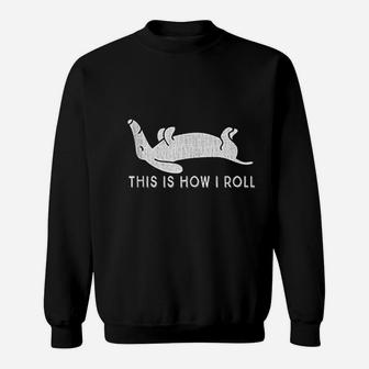 Vintage Dachshund Funny Weiner Dog This Is How I Roll Sweat Shirt - Seseable