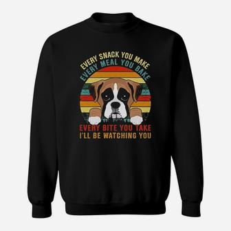 Vintage Every Snack You Make Every Meal You Bake I Will Be Watching You Sweat Shirt - Seseable