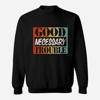 Vintage Get In Trouble Good Trouble Necessary Sweat Shirt - Seseable