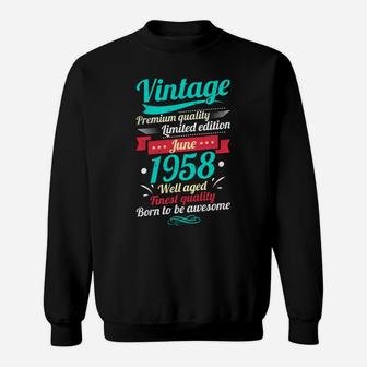 Vintage June 1958 Born To Be Awesome 63rd Birthday Sweat Shirt - Seseable