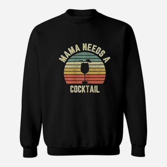 Vintage Mama Needs A Cocktail Great Gifts For Mom Sweat Shirt - Seseable
