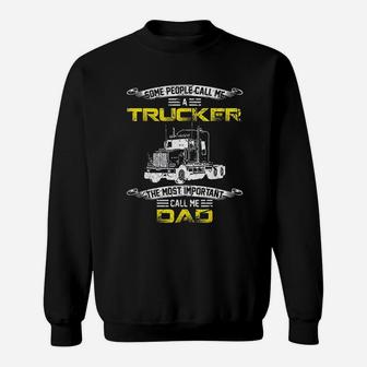 Vintage Most Important Call Me Dad Funny Trucker Daddy Gift Sweat Shirt - Seseable