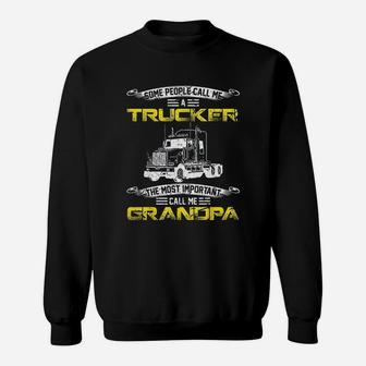 Vintage Most Important Call Me Grandpa Funny Trucker Daddy Sweat Shirt - Seseable