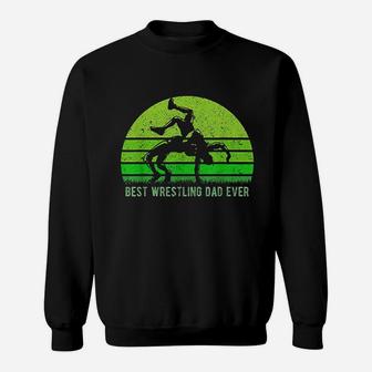 Vintage Retro Best Wrestling Dad Ever Funny Father Day Sweat Shirt - Seseable