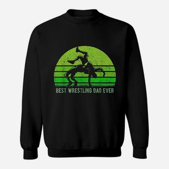 Vintage Retro Best Wrestling Dad Ever Funny Fathers Day Sweat Shirt - Seseable