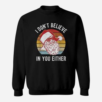 Vintage Retro I Dont Believe In You Either Sweat Shirt - Seseable