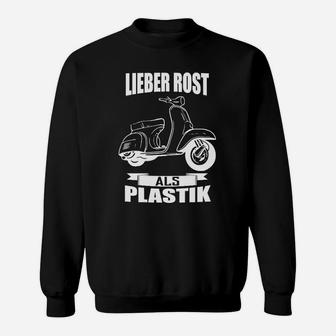 Vintage Scooter Fan Sweatshirt, Lieber Rost als Plastik, Schwarz - Seseable