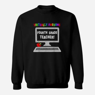 Virtually Awesome Fourth Grade Teacher Back To School Sweat Shirt - Seseable