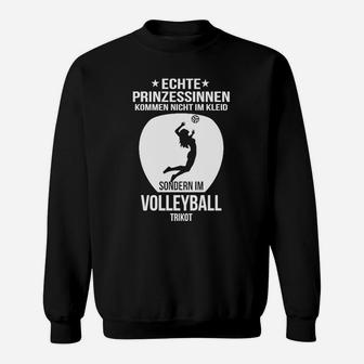 Volleyball-Enthusiast Sweatshirt Echte Prinzessinnen im Trikot, Sportshirt - Seseable