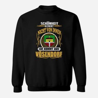 Vösendorf Stolz Sweatshirt, Spruch Schönheit kommt aus Vösendorf - Seseable