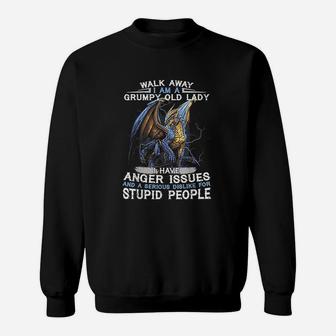 Walk Away I Am A Grumpy Old Lady I Have Anger Issues Sweat Shirt - Seseable