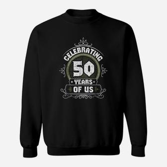 Wedding Anniversary 50th 50 Year Marriage Gift Sweat Shirt - Seseable