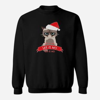 Weihnachtsshirt Mürrische Katze Let It NO, Lustiges Festtags Tee Sweatshirt - Seseable