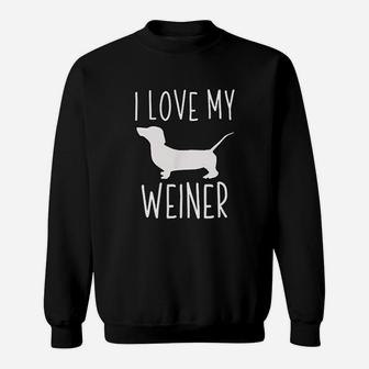 Weiner Dog I Love My Weiner Sweat Shirt - Seseable