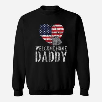 Welcome Home Daddy Sweat Shirt - Seseable