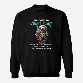 Welcome To Night Funny Nursing Nurse Owls Lover Gift Sweat Shirt - Seseable